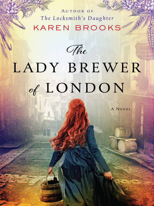 Title details for The Lady Brewer of London by Karen Brooks - Available